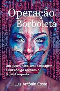 Livro OPERAÇÃO BORBOLETA: Numa comunidade do bem, um crime impensável!