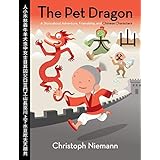 The Pet Dragon: A Story about Adventure, Friendship, and Chinese Characters