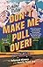 Don't Make Me Pull Over!: An Informal History of the Family Road Trip by