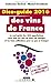 Dico-guide 2016 des vins de France : 800 appellations, le seul guide de toutes les appellations, ave by