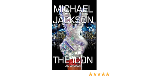 Michael Jackson The Icon Borsboom Jos 9781447613992 Amazon Com Books