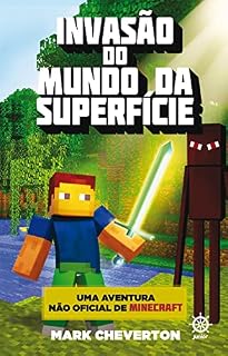 Livro Invasão do mundo da superfície - Minecraft - vol. 1: Uma aventura não-oficial de Minecraft