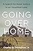 Going Over Home: A Search for Rural Justice in an Unsettled Land by Charles Thompson  Jr.