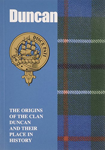 !B.e.s.t Duncan: The Origins of the Clan Duncan and Their Place in History (Scottish Clan Mini-book) [D.O.C]