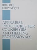 Appraisal Procedures for Counselors and Helping Professionals, Drummond, Robert J., 0675205263