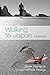 Walking to Japan: A Memoir by 