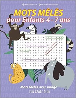 Mots Meles Pour Enfants 4 7 Ans Avec Image Super Bloc Jeux Theme Tel Que Nature Animaux Science Occupation Et Etc Mots Meles Junior 4 5 6 7 Ans Avec Image