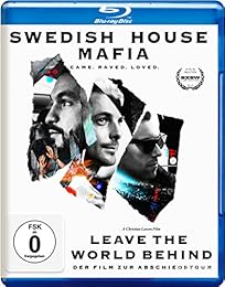 Swedish House Mafia: Leave The World Behind
