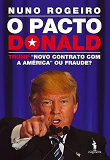 Livro O Pacto Donald – Trump: «Novo Contrato com a América» ou Fraude?