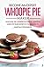 Become an Expert Whoopie Pie Maker - Whoopie Pie Cookbook for All Seasons: Learn the Divine Secrets of the Whoopie Pie