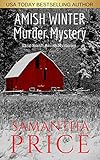 Amish Winter Murder Mystery (Ettie Smith Amish Mysteries Book 19) by Samantha Price