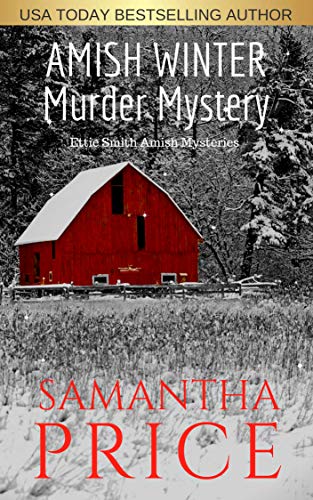 Amish Winter Murder Mystery (Ettie Smith Amish Mysteries Book 19) by Samantha Price