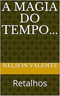Livro A magia do tempo... : Retalhos