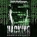 Hacking: Learning to Hack: Cyber Terrorism, Kali Linux, Computer Hacking, PenTesting, & Basic Security by 