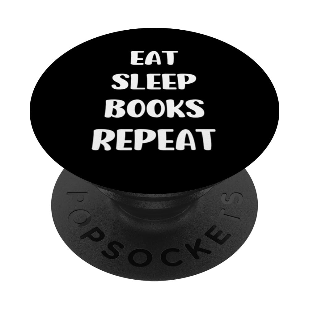 Funny Eat Sleep Books Repeat Book Lover Book Reader PopSockets Swappable PopGrip