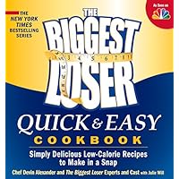 The Biggest Loser Quick & Easy Cookbook: Simply Delicious Low-calorie Recipes to Make in a Snap