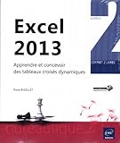 Excel 2013 - Coffret de 2 livres : Apprendre et concevoir des tableaux croisés dynamiques by 