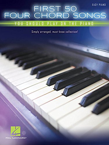 First 50 4 Chord Songs You Should Play On The Piano Hal Leonard Corp Amazon Com Books