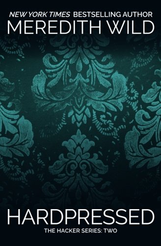 Hardpressed (Hacker), by Meredith Wild