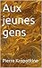 Aux jeunes gens (Essais t. 11) (French Edition) by Pierre Kropotkine