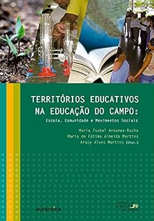Livro Territórios educativos na educação do campo: Escola, Comunidade e Movimentos Sociais