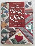 The Thimbleberries Book of Quilts: Quilts of All Sizes Plus Decorative Accessories for Your Home (Rodale Quilt Book) by Lynette Jensen
