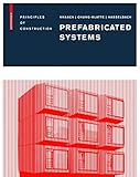 Prefabricated Systems: Principles of Construction by Ulrich Knaack