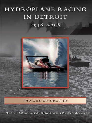 !B.e.s.t Hydroplane Racing in Detroit: 1946 - 2008 (Images of Sports)<br />WORD