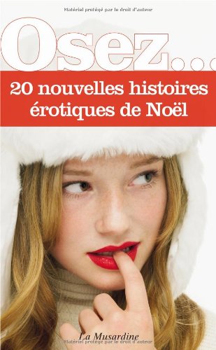 Osez 20 nouvelles histoires érotiques de Noël