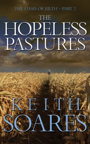 The Oasis of Filth - Part 2 - The Hopeless Pastures