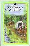 Trailblazing in Penn's Woods, Bender, Carrie, 1932864245
