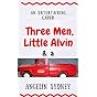 Three Men, Little Alvin and a Tonka Truck (Kindle Single)