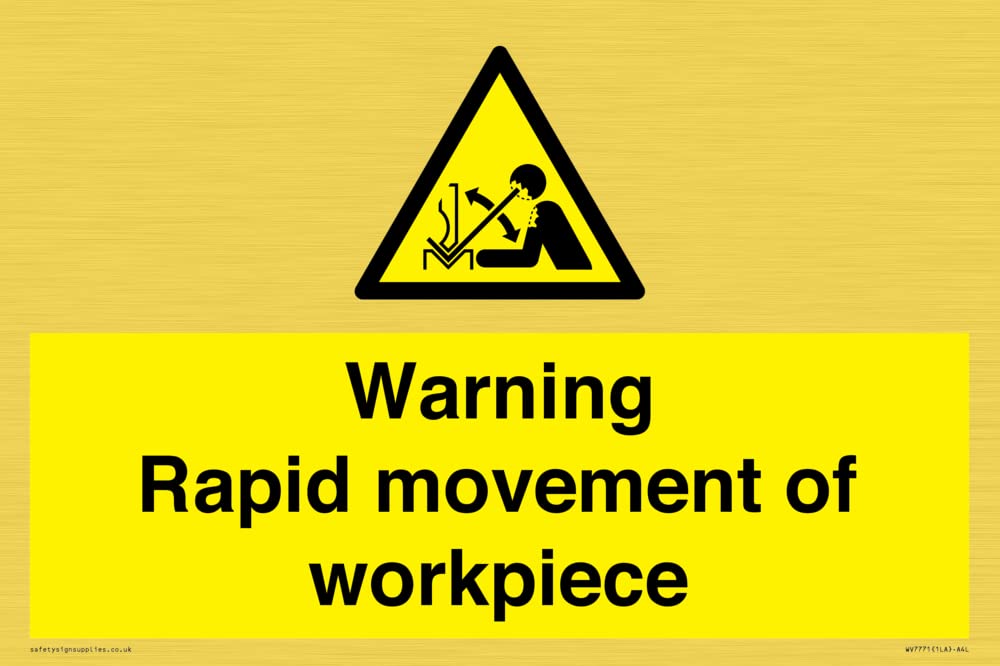 Warning Rapid movement of workpiece Sign - 300x200mm - A4L