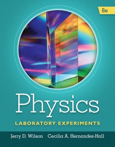 Physics Laboratory Experiments, by Jerry D. Wilson, Cecilia A. Hern�ndez-Hall