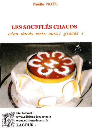 Les  soufflés chauds bien dorés mais aussi glacés !