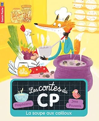 La Soupe Aux Cailloux Les Contes Du Cp 3 French Edition Magdalena Pauwels Jess 9782081309012 Amazon Com Books