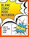 Blank Comic Book Notebook: Create Your Own Comic Book Strip by 