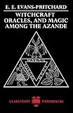Witchcraft, Oracles and Magic among the Azande by E. E. Evans-Pritchard, Eva Gillies