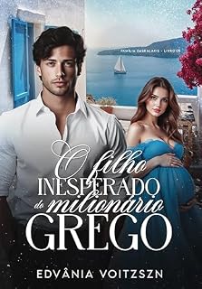 Livro O Filho Inesperado do Milionário Grego (Família Daskalakis Livro 5)