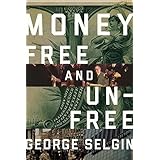 Money: Free and Unfree