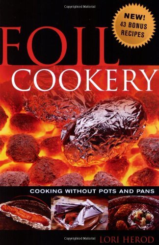 Foil Cookery (Cooking without Pots and Pans) by Lori Herod