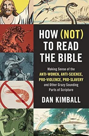 Most Controversial Bible Verses How (Not) To Read The Bible: Making Sense Of The Anti-Women, Anti-Science,  Pro-Violence, Pro-Slavery And Other Crazy-Sounding Parts Of Scripture -  Kindle Edition By Kimball, Dan, Mcdowell, Sean. Religion & Spirituality  Kindle