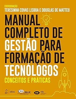 Livro Manual completo de gestão para formação de tecnólogos: Conceitos e práticas