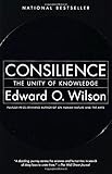 Consilience: The Unity of Knowledge