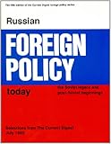 Russian Foreign Policy Today : The Soviet Legacy and Post-Soviet Beginnings, , 0913601640