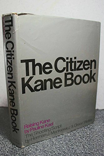 The Citizen Kane Book: Raising Kane and The Shooting Script
