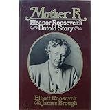 Mother R: Eleanor Roosevelt's untold story