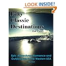 Fifty Classic Destinations for Pilots: Epic Adventures, Romance and Outdoor Fun in the Western US