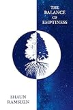 The Balance of Emptiness by Shaun Ramsden
