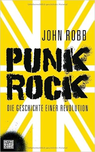 Punk Rock Die Geschichte Einer Revolution Amazon De John Robb Martin Busser Chris Wilpert Bucher